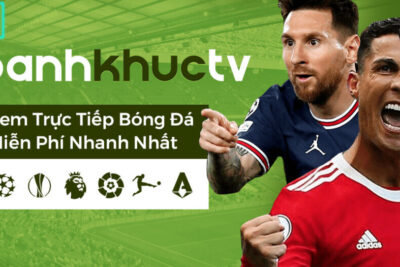 Banhkhuc TV – Link Banhkhuc TV trực tiếp bóng đá hôm nay
